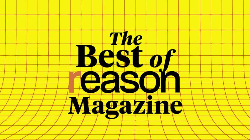 The Best of Reason Magazine logo The Best of Reason Magazine logo | Joanna Andreasson